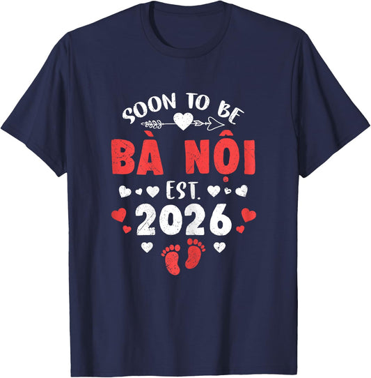 Soon to Be Ba NOI Est 2026 Promoted to Grandma 26 T-Shirt - T-Shirt | Navy