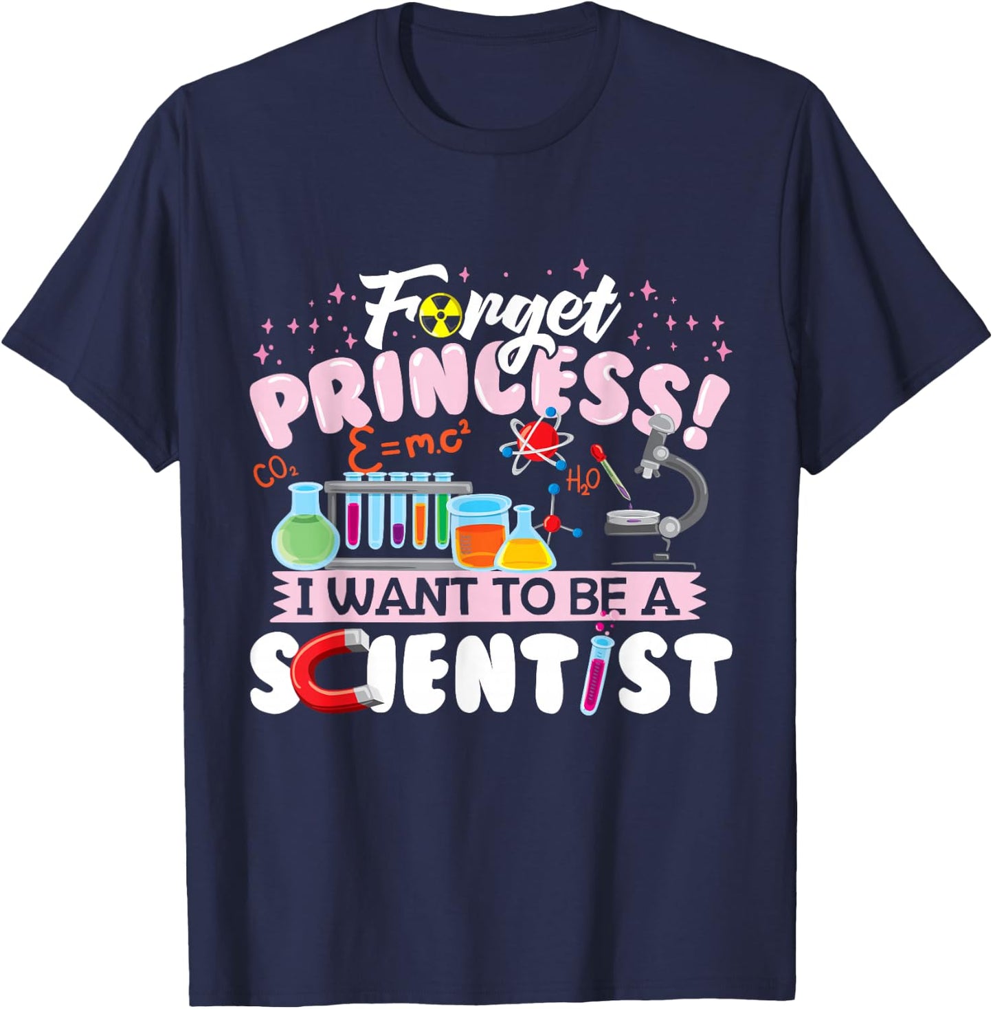 Forget Princess I Want To Be A Scientist Kids T-Shirt - T-Shirt | Navy