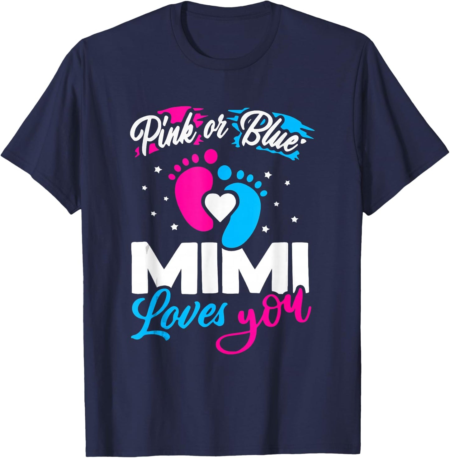 Pink Or Blue Mimi Loves You Baby Gender Reveal Party Shower T-Shirt - T-Shirt | Navy