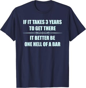 Law Student Bar Exam Gifts | If It Takes 3 Years Funny T-Shirt - T-Shirt | Navy