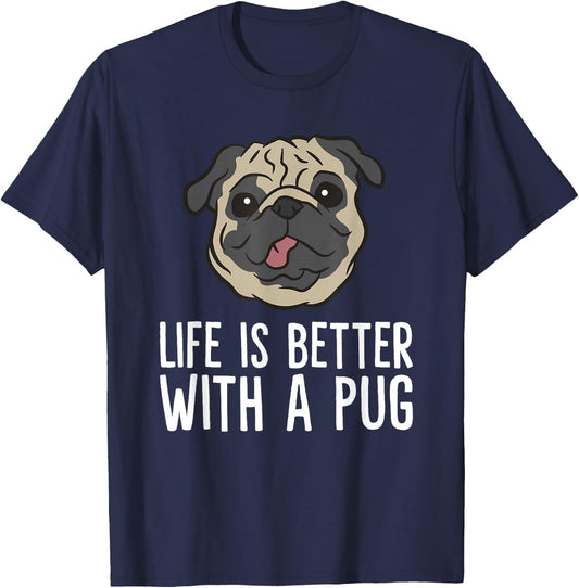 Life Is Better With A Pug Dog T-Shirt - T-Shirt | Navy