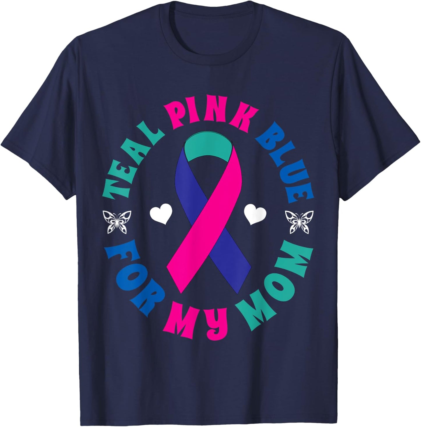 I Wear Teal Pink Blue For My Mom Thyroid Ribbon T-Shirt - T-Shirt | Navy