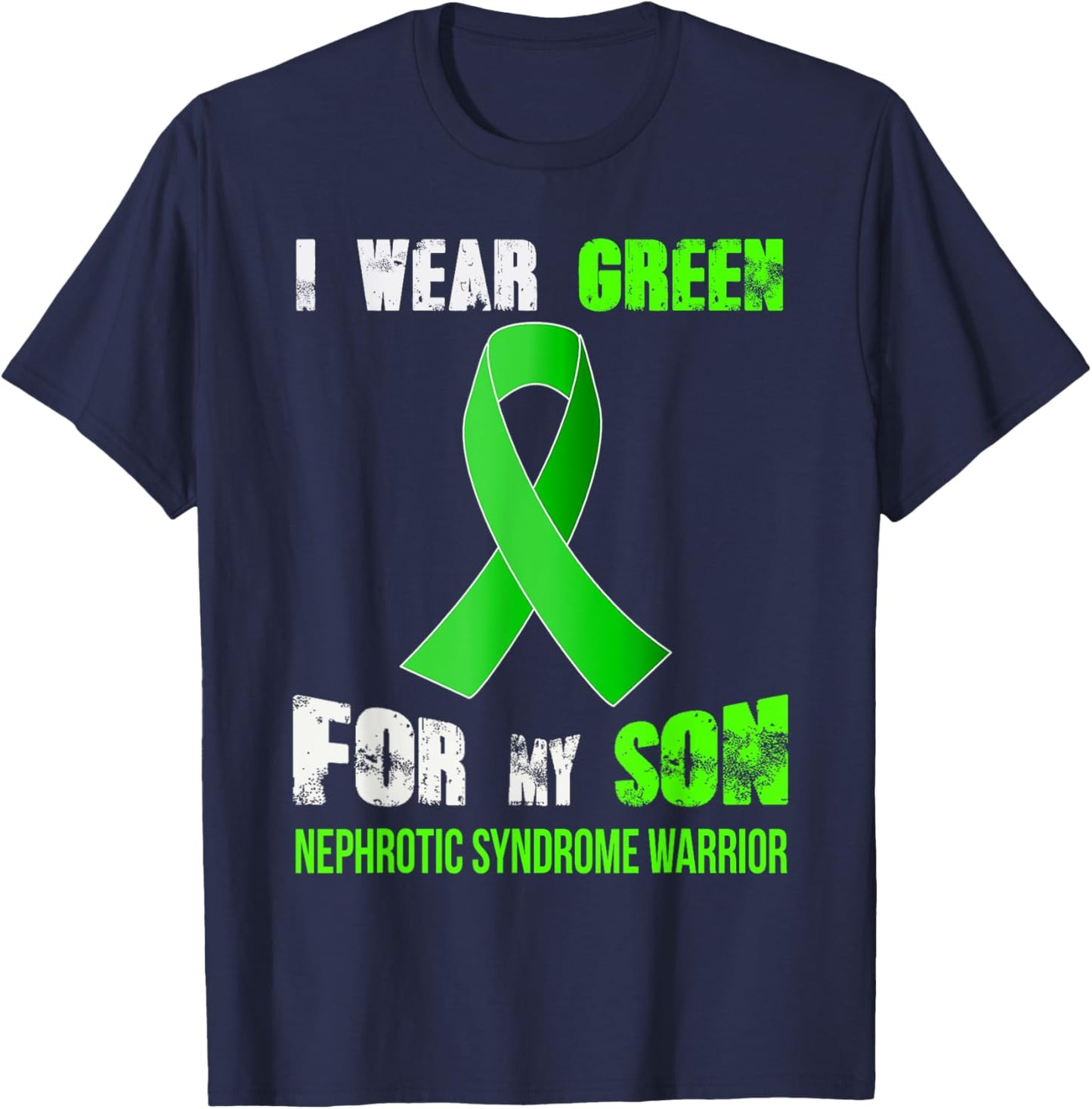 My Son - My Nephrotic Syndrome Warrior T-Shirt - T-Shirt | Navy