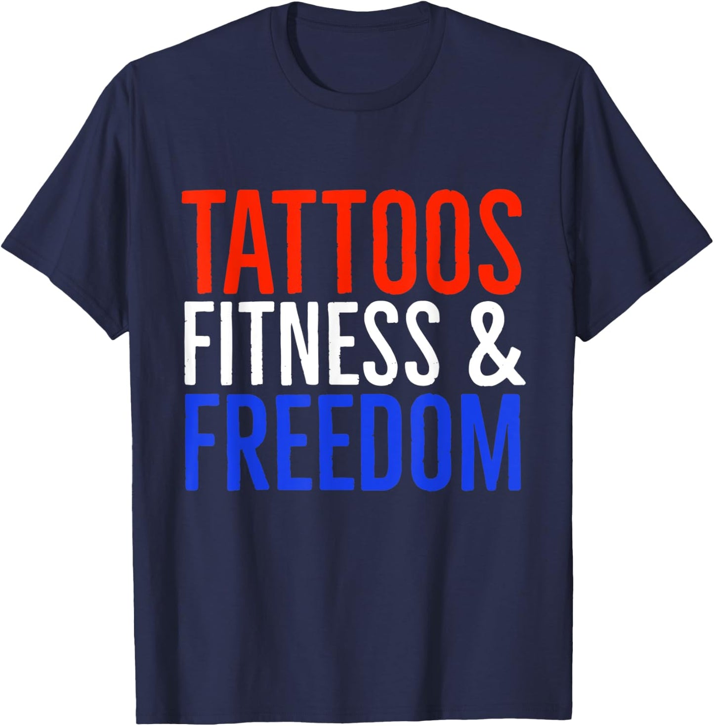 Tattoos Fitness And Freedom T-Shirt - T-Shirt | Navy