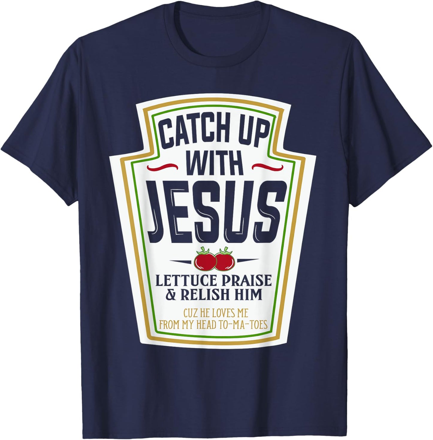 Funny Christian Shirts Christian Gifts Catch Up With Jesus T-Shirt - T-Shirt | Navy