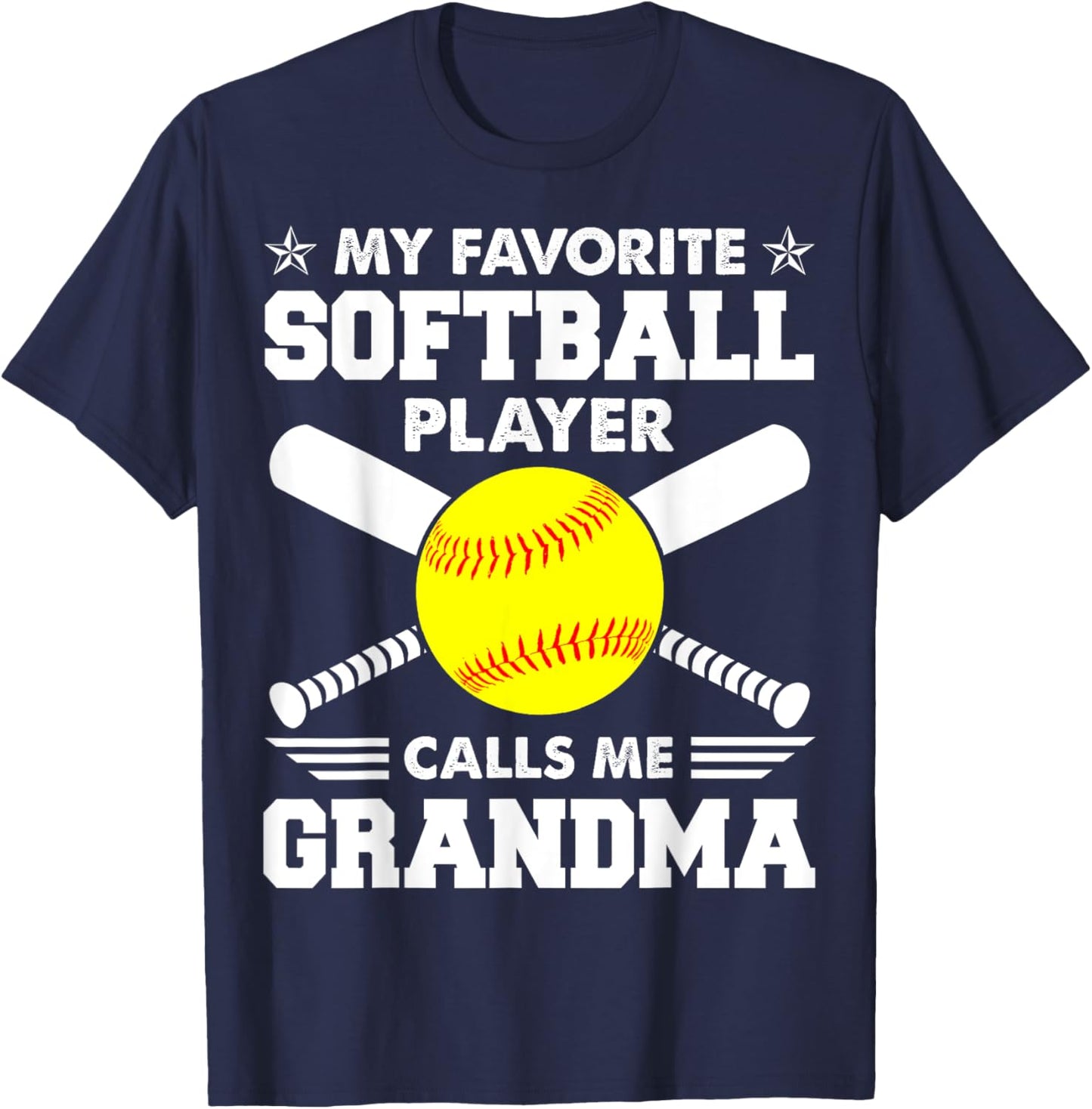 My Favorite Softball Player Calls Me Grandma Funny T-Shirt - T-Shirt | Navy