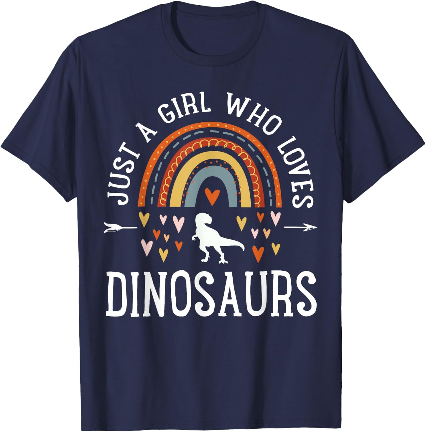 Just A Girl Who Loves Dinosaurs Rainbow Gifts for Dino Lover T-Shirt - T-Shirt | Navy