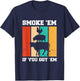 Smoke 'Em If You Got 'Em | BBQ T-Shirt - T-Shirt | Navy