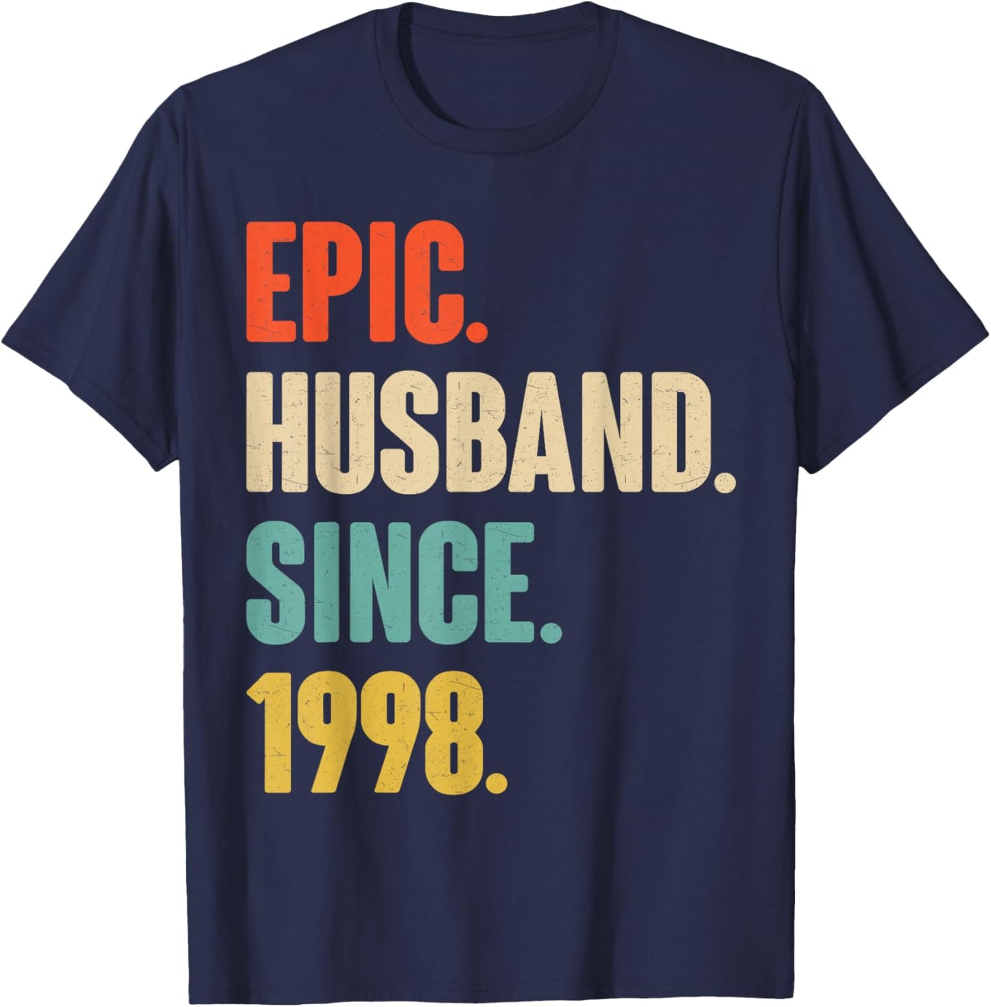 27th Wedding Anniversary - Epic Husband Since 1998 T-Shirt - T-Shirt | Navy