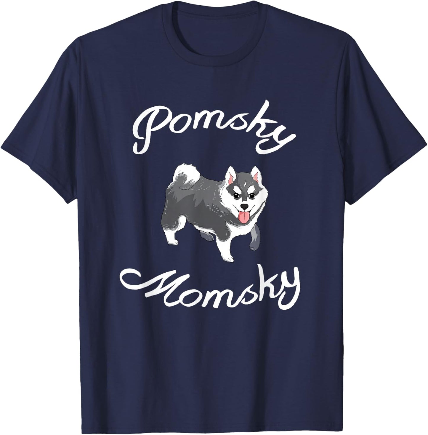 Pomsky Momsky Shirt Pet Pomsky Mommy T-Shirt - T-Shirt | Navy