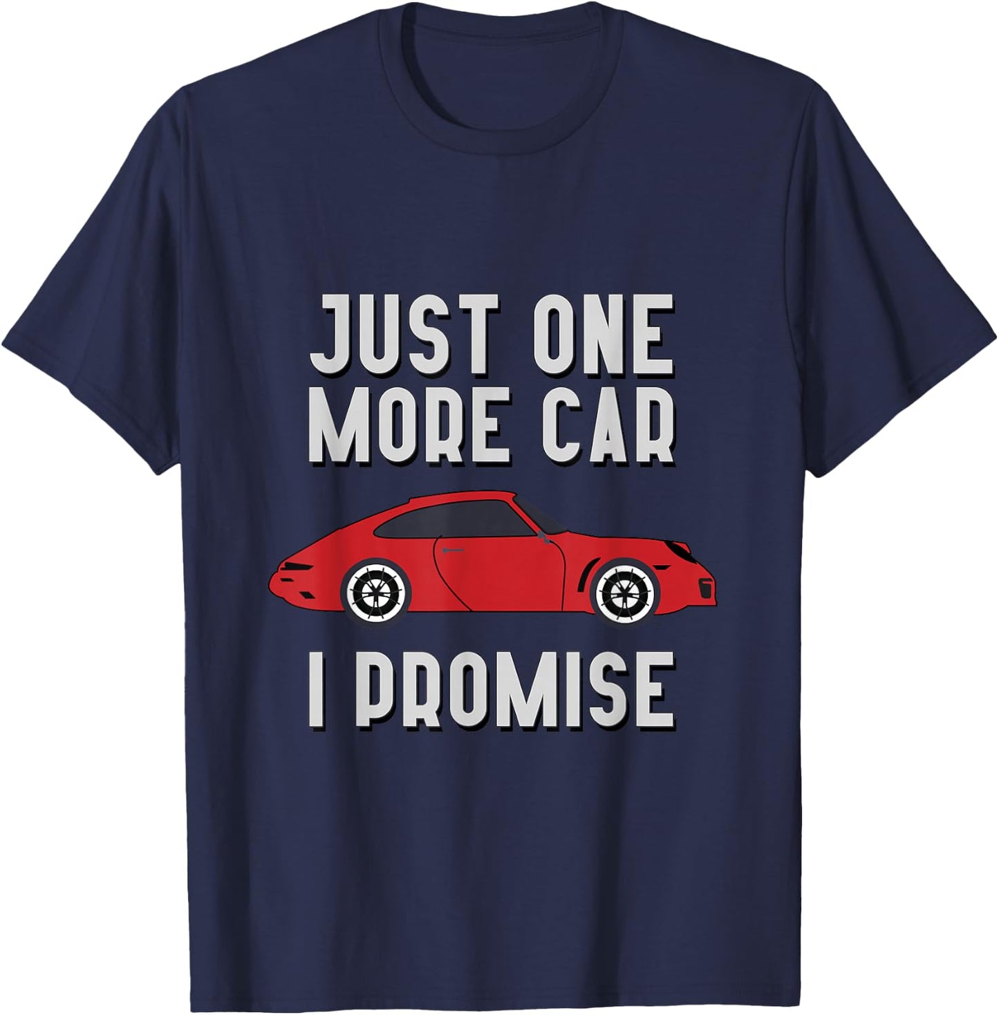 One More Car Part I Promise for Car Enthusiast Small T-Shirt - T-Shirt | Navy