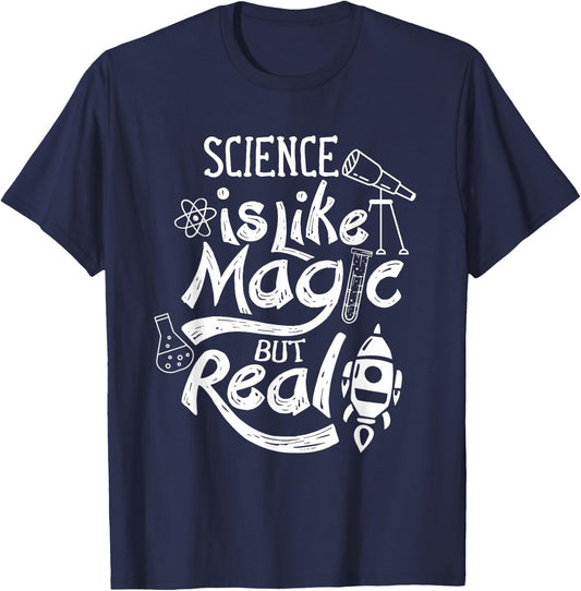 Science Is Like Magic But Real Science Scientist T-Shirt - T-Shirt | Navy