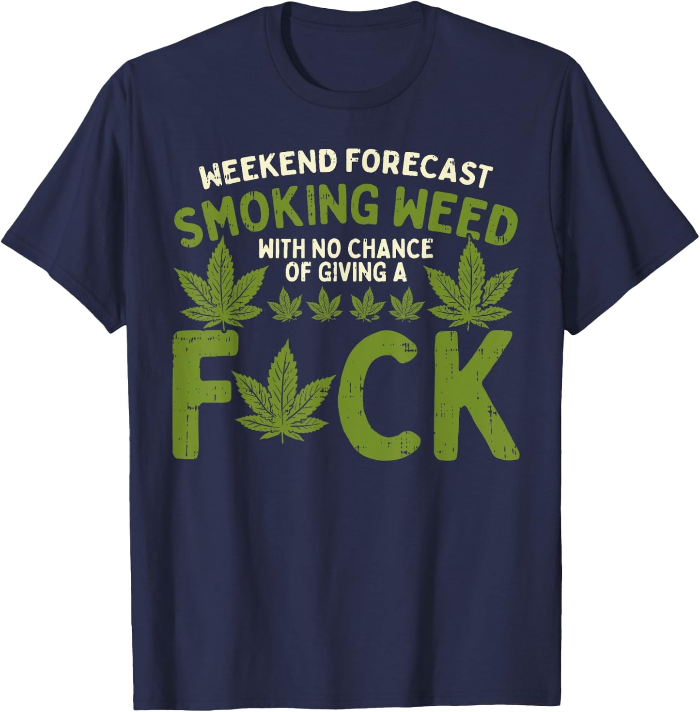 Weekend Forecast Smoking Weed Cannabis 420 THC Stoner Gift T-Shirt - T-Shirt | Navy
