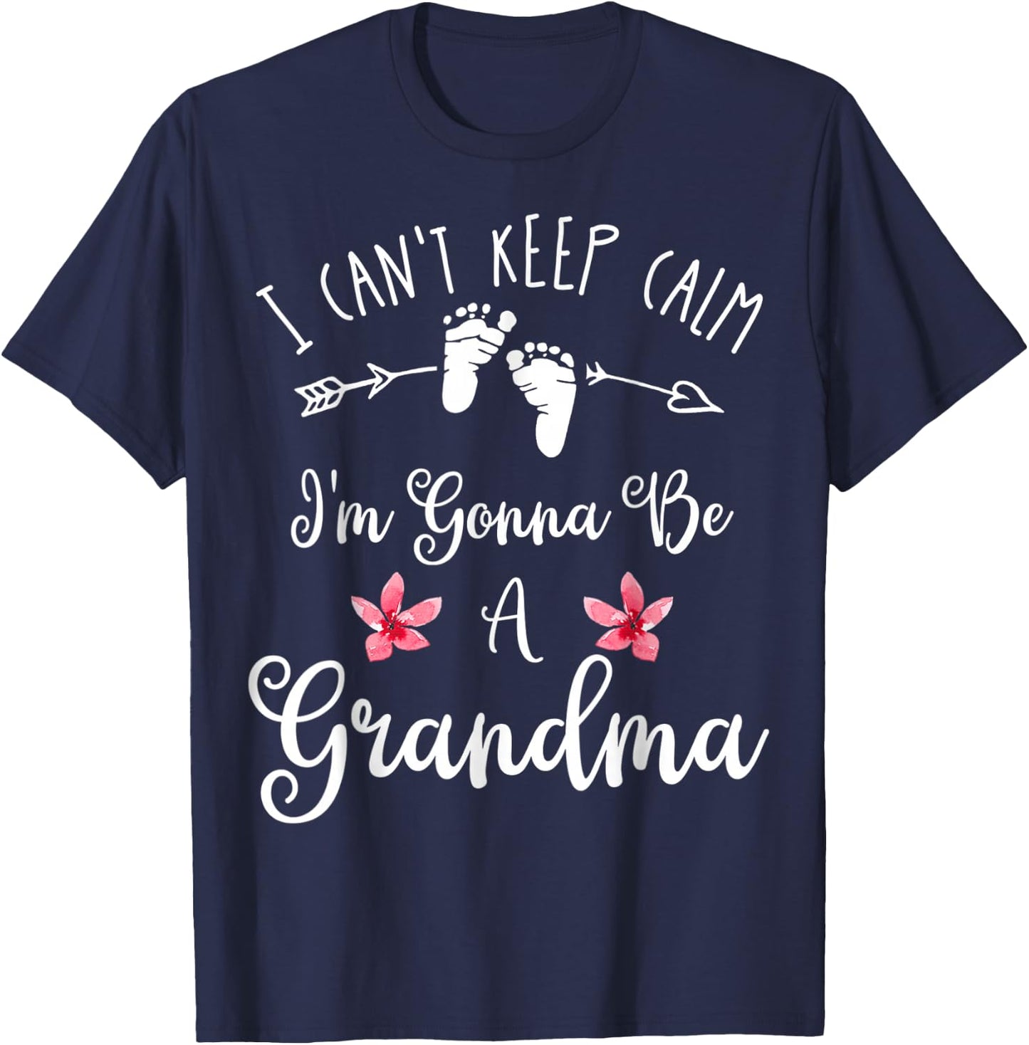 I Can't Keep Calm I'm Gonna Be A Grandma Mothers Day T-Shirt - T-Shirt | Navy