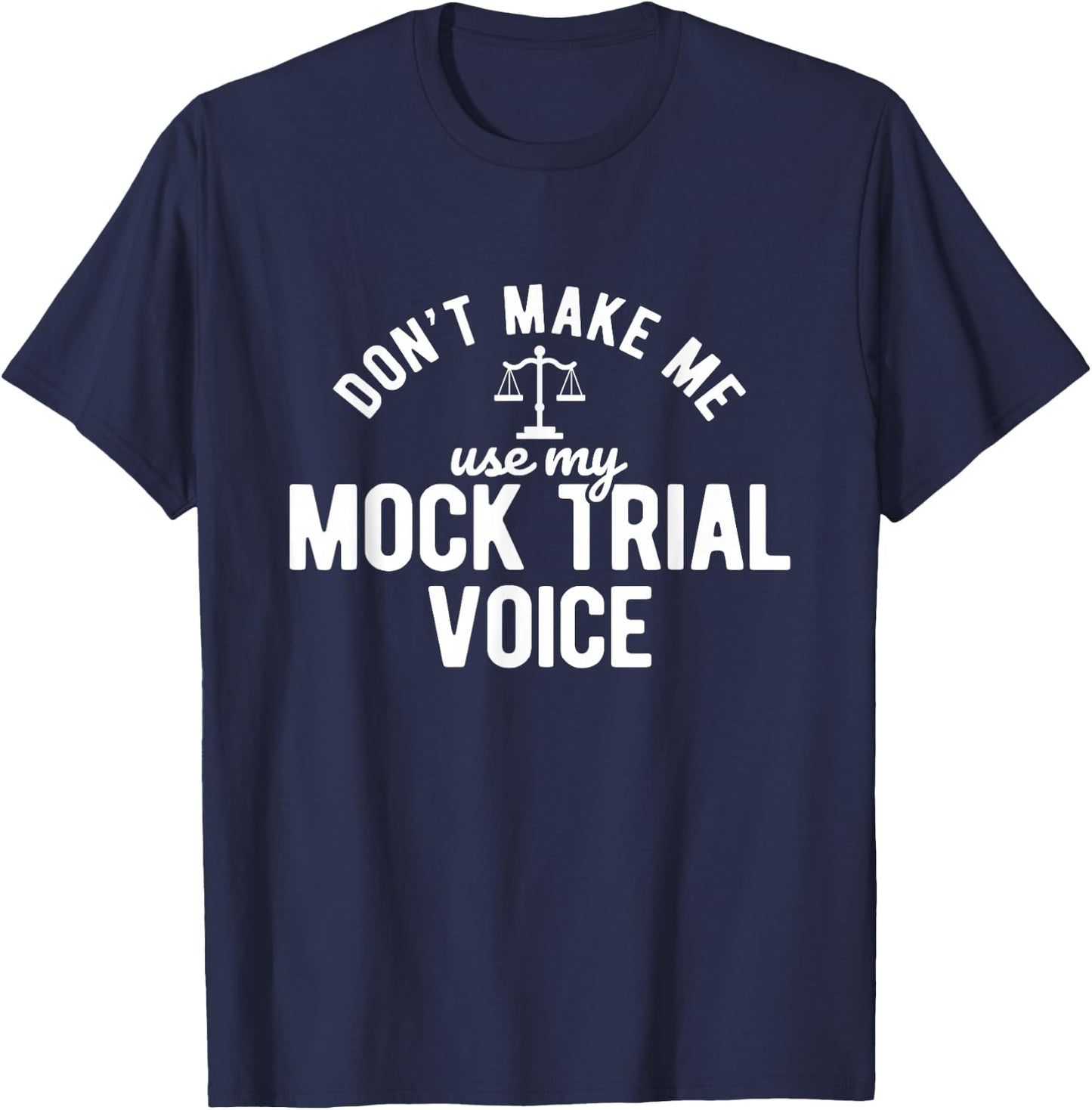 Mock Trial Voice Jura Student Lawyer T-Shirt - T-Shirt | Navy