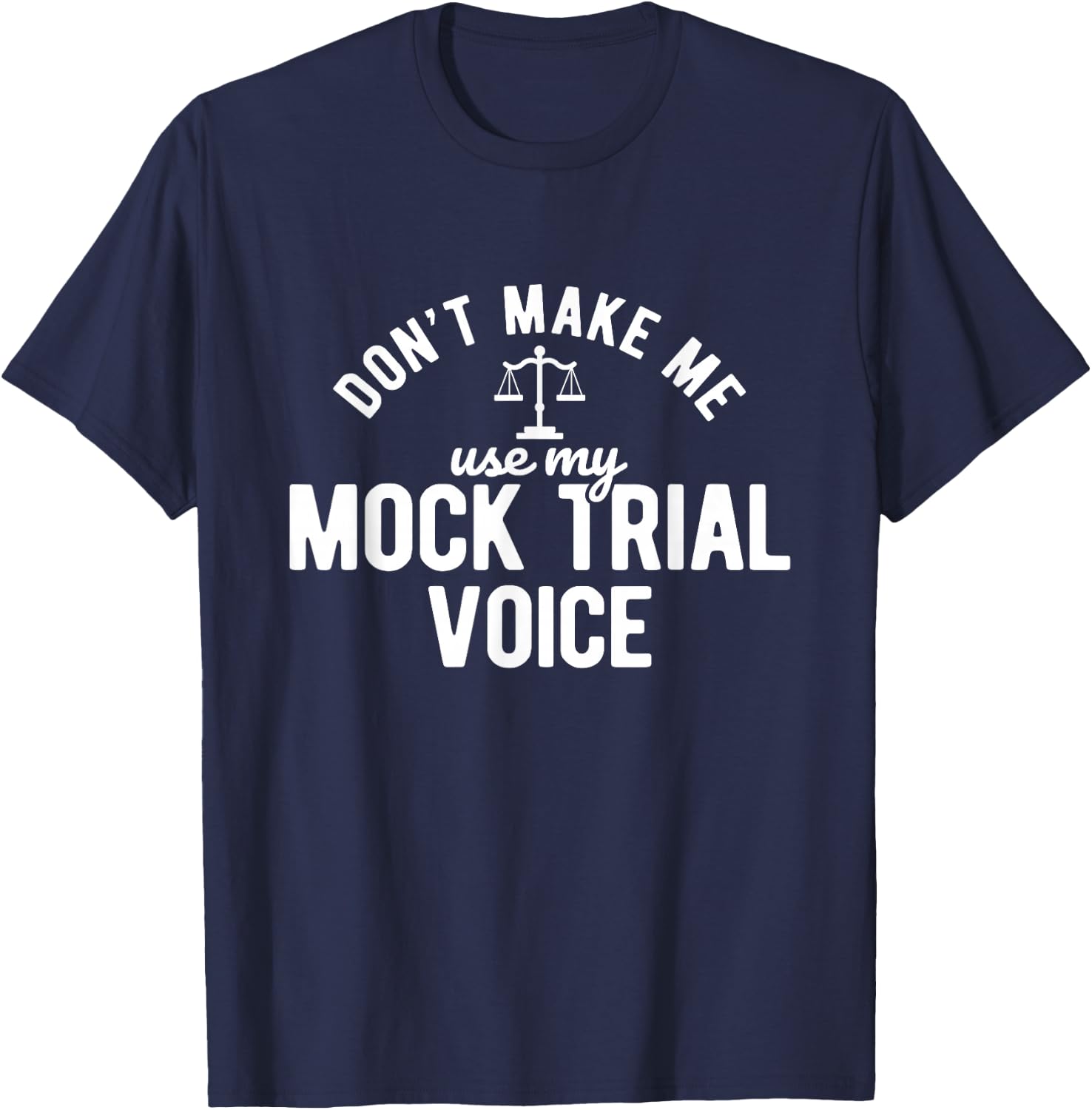Mock Trial Voice Jura Student Lawyer T-Shirt - T-Shirt | Navy