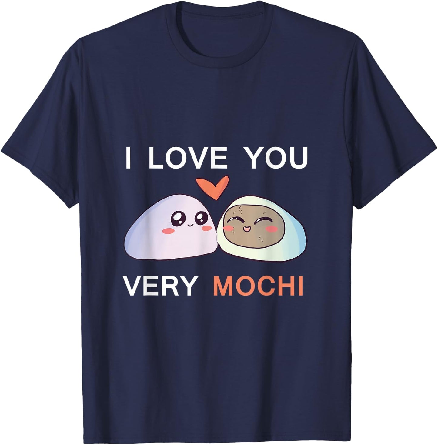 I Love You Very Mochi (Much) Valentine's Day Dessert Pun T-Shirt - T-Shirt | Navy