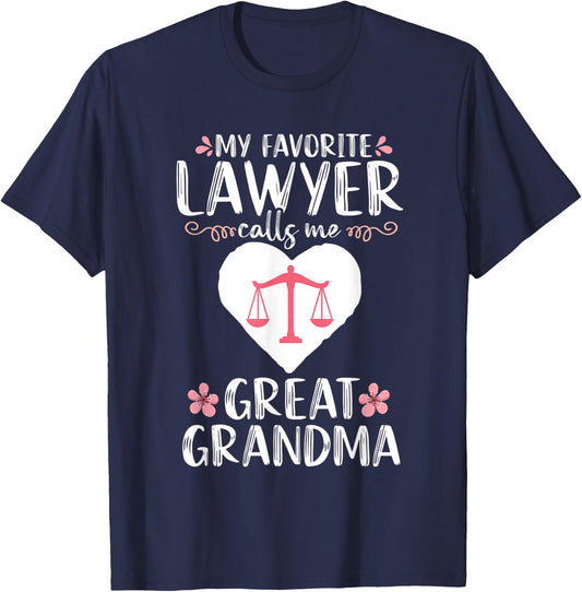 My Favorite Lawyer calls me Great Grandma Attorney Mom T-Shirt - T-Shirt | Navy