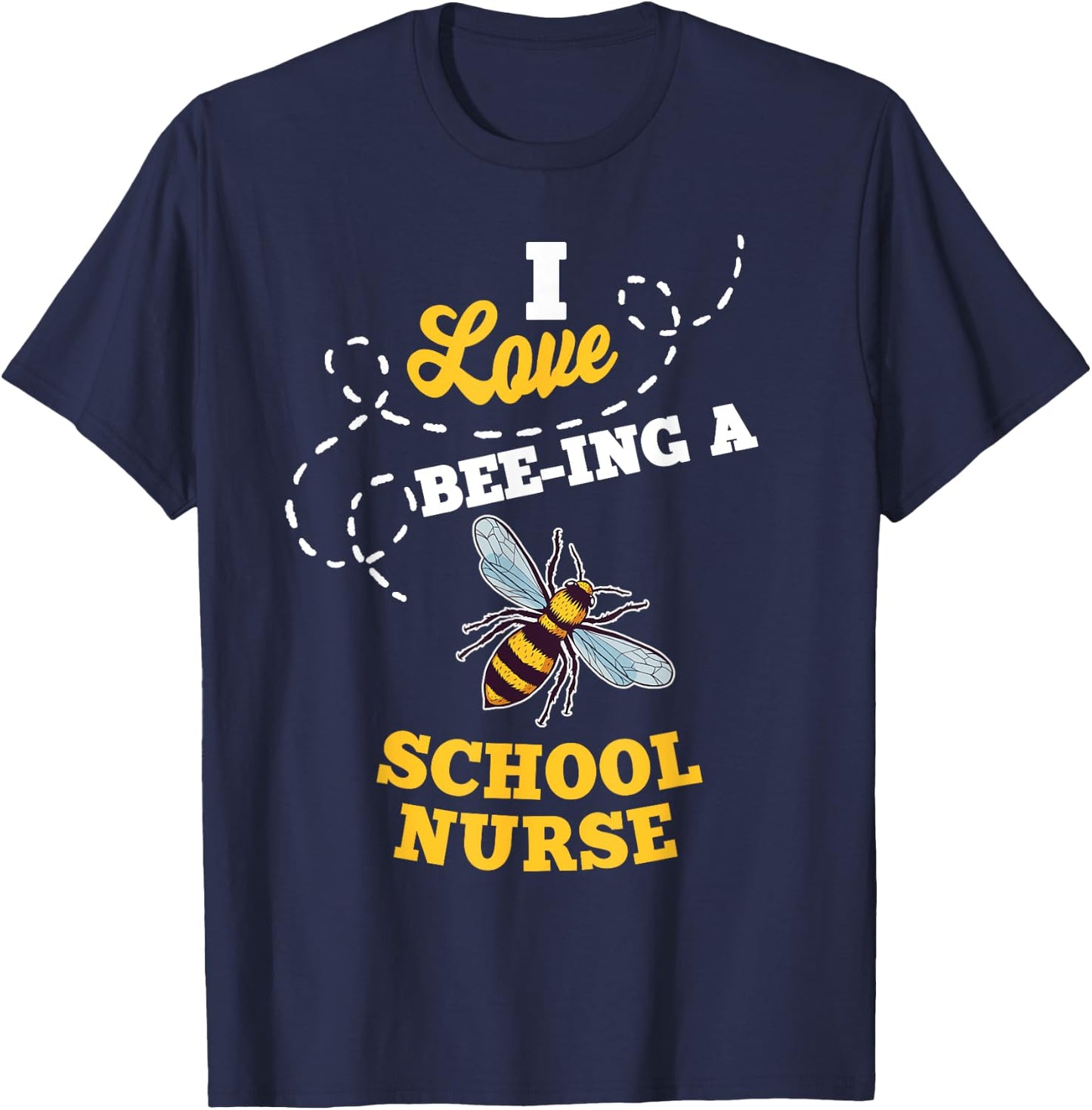 I Love Bee-Ing A School Nurse Honey Bee Job Profession T-Shirt - T-Shirt | Navy