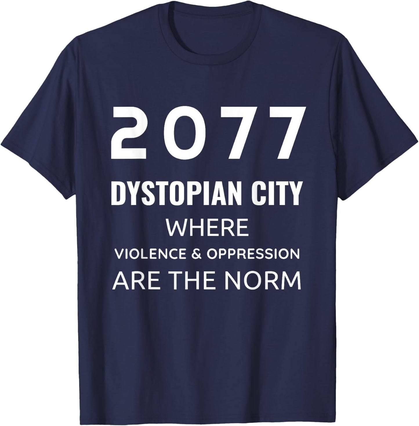 2077 Dystopian City for cyberpunk sci-fi fans T-Shirt - T-Shirt | Navy