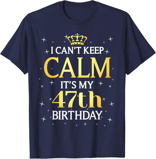 47 Year Old Men Women Birthday Gift It's My 47th Birthday T-Shirt - T-Shirt | Navy