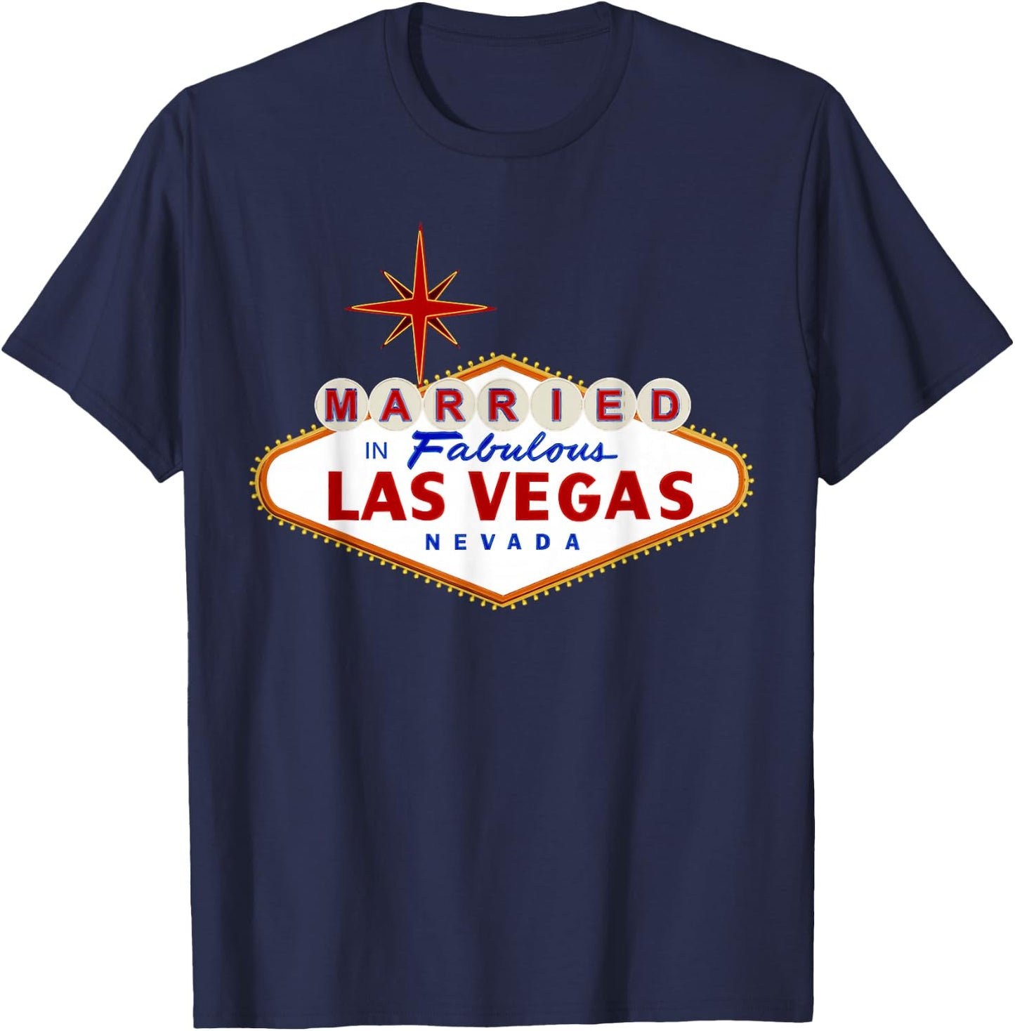 Married in Las Vegas Nevada Classic Sign T Shirt T-Shirt - T-Shirt | Navy