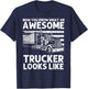Best Truck Driver Art Dad Women Trucking CDL Trucker T-Shirt - T-Shirt | Navy