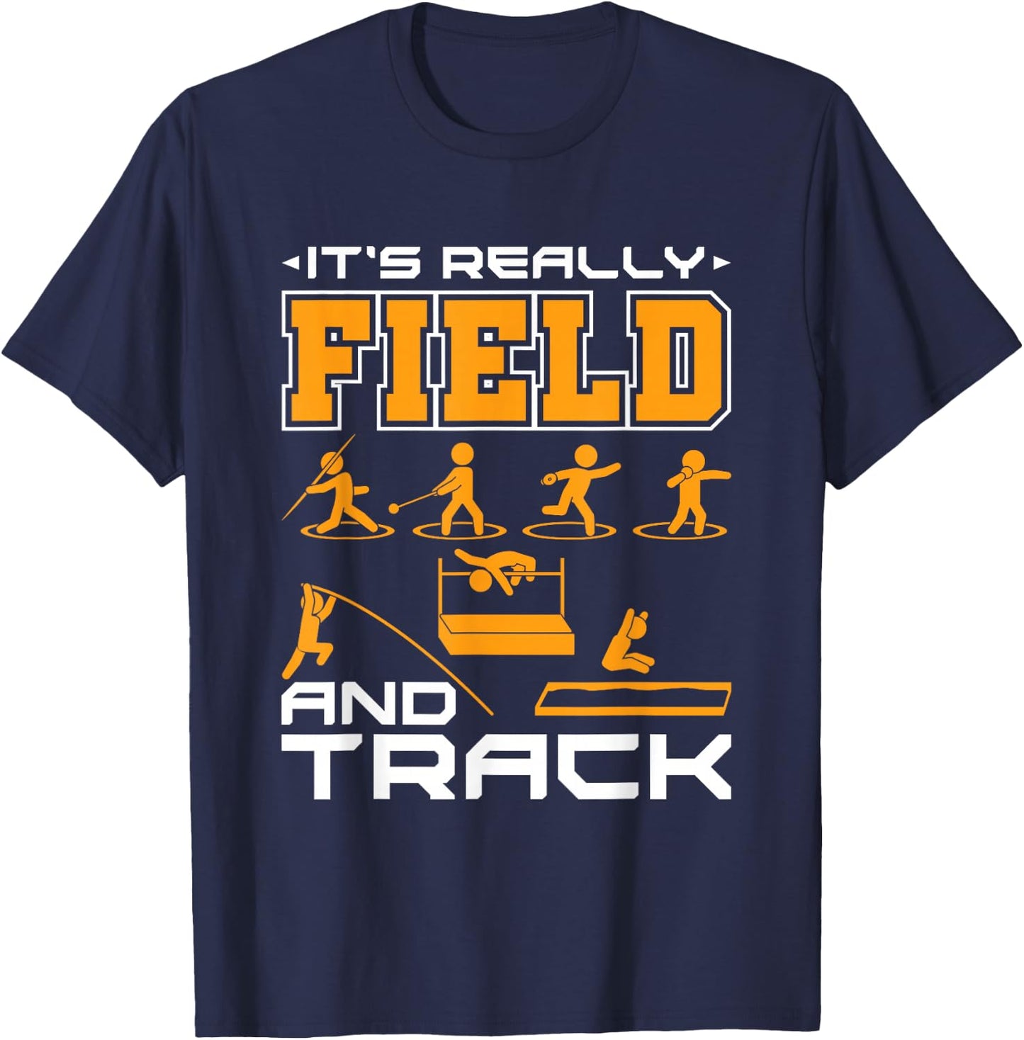 It's Really Field and Track - Funny Quote T-Shirt - T-Shirt | Navy