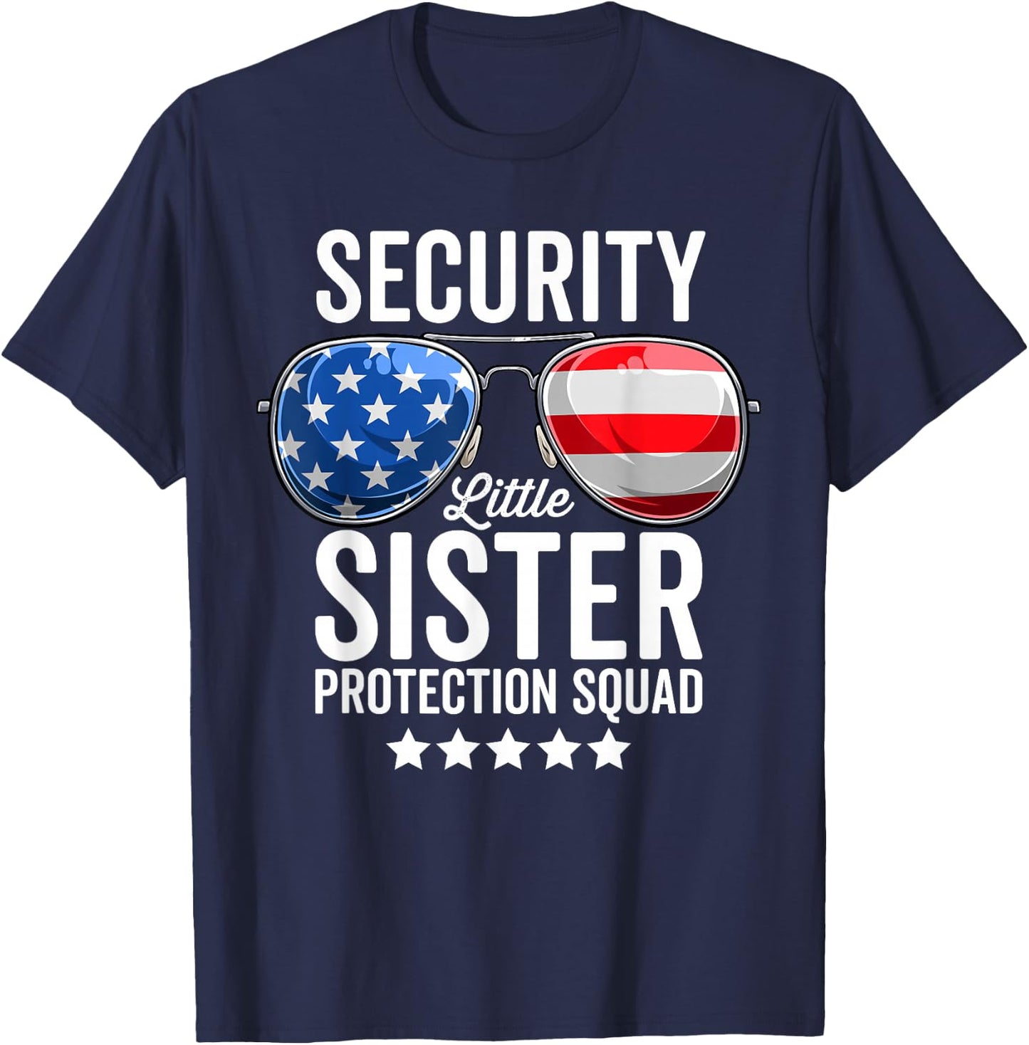 Little Sister Protection Squad Funny Big Brother Security T-Shirt - T-Shirt | Navy