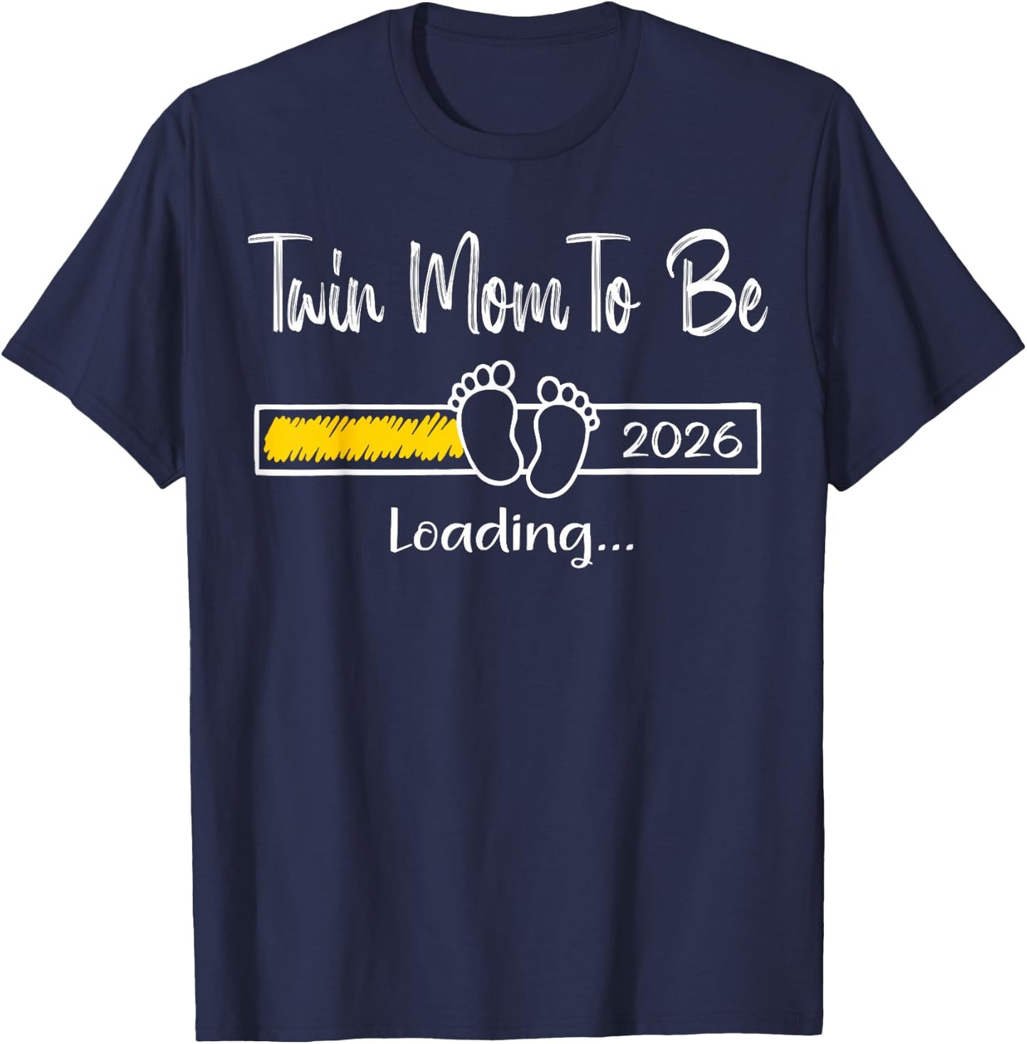 Twin Mom to Be 2026 Loading Soon to Be Twin Mom Est 2026 T-Shirt - T-Shirt | Navy