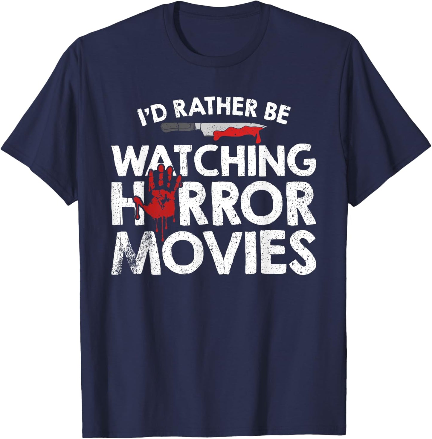 I'd Rather Be Watching Horror Movies T-Shirt - T-Shirt | Navy
