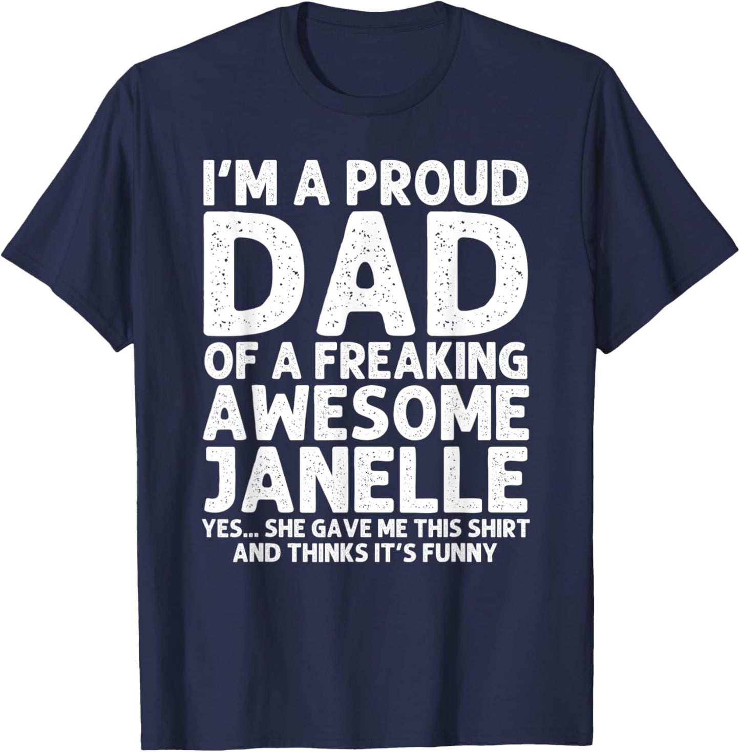 Dad Of JANELLE Gift Father's Day Funny Personalized Name T-Shirt - T-Shirt | Navy