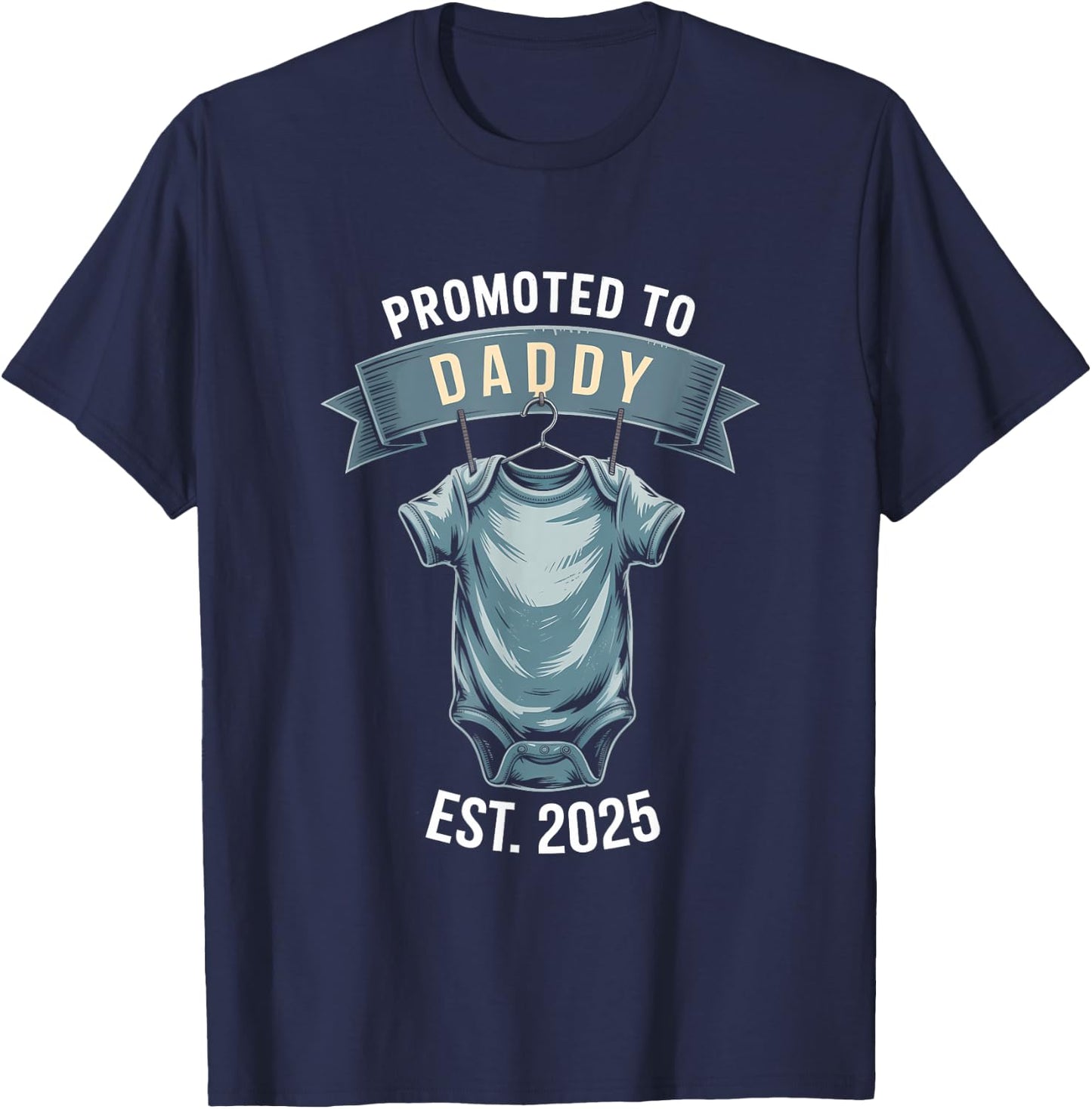 Promoted To Daddy Established 2025 - New Dad Dad Father's da T-Shirt - T-Shirt | Navy
