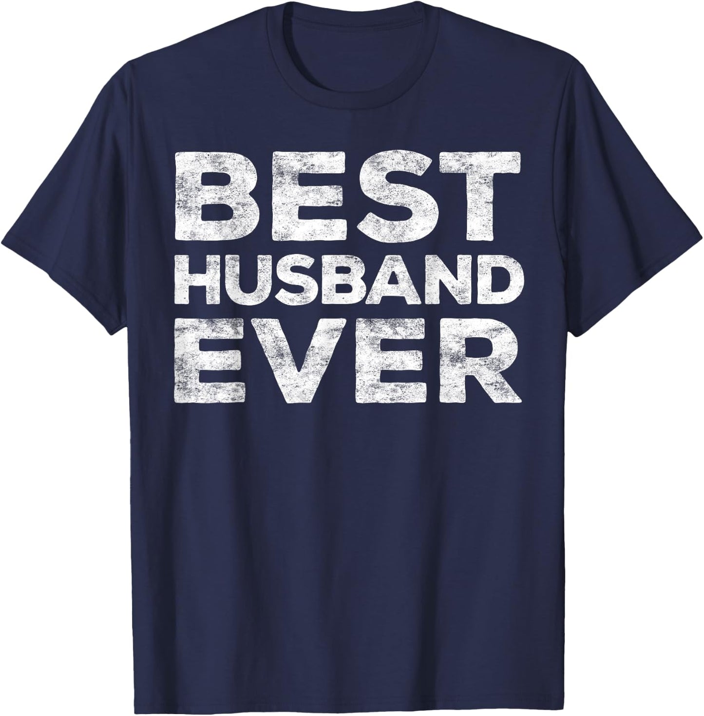 Best Husband Ever Shirt Men Funny Husband Fathers Day T-Shirt - T-Shirt | Navy