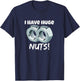 I Have Huge Nuts Mechanics T-Shirt - T-Shirt | Navy
