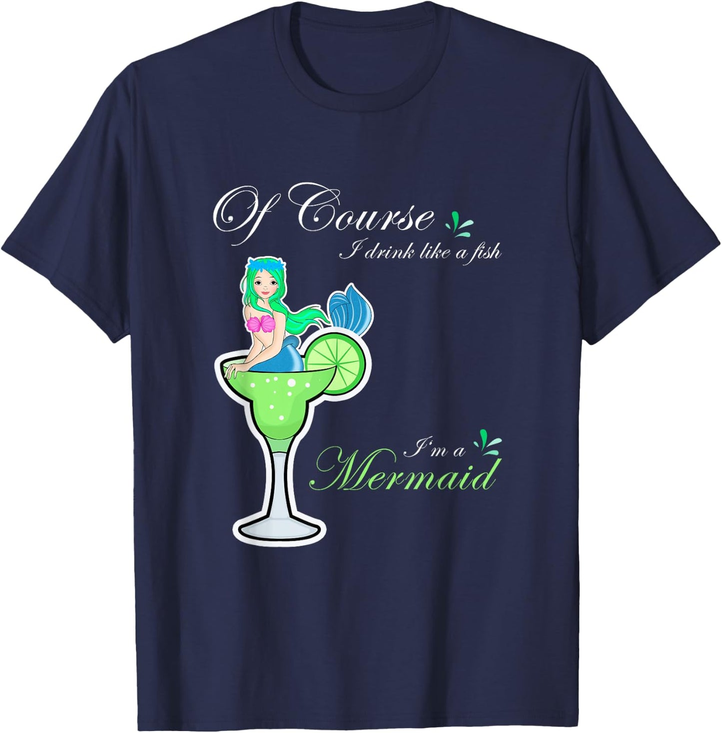 Funny Mermaid Cocktail Drink Fish I'm a Mermaid Women's T-Shirt - T-Shirt | Navy