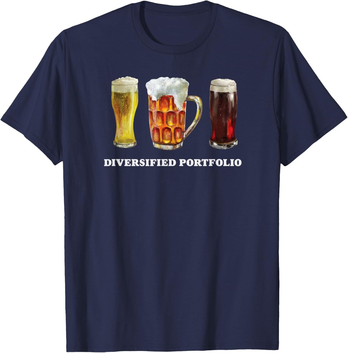Diversified Portfolio Beer Mug Funny Beer Shirt T-Shirt - T-Shirt | Navy