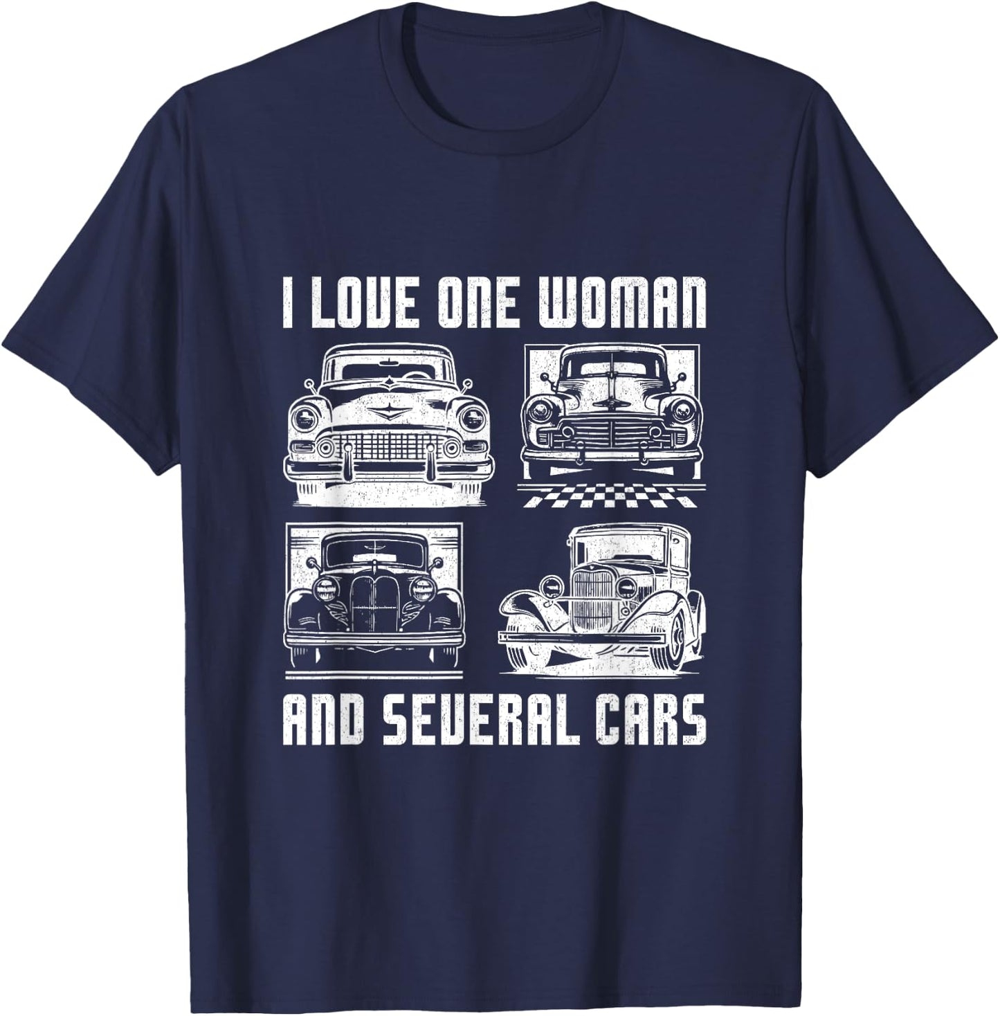 I Love One Woman and Several Cars Funny Car Guy Enthusiast T-Shirt - T-Shirt | Navy