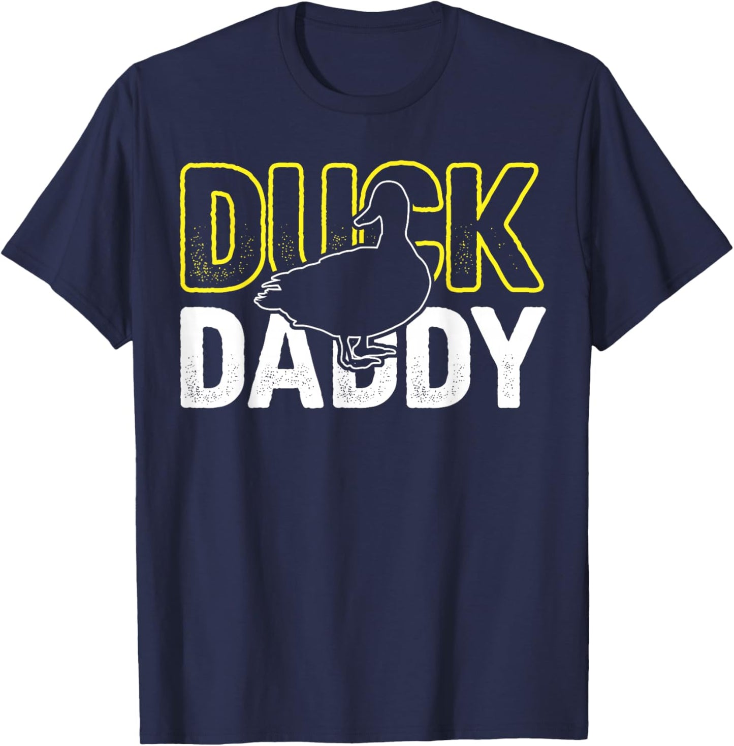 Fathers Day Humor Rubber Ducks Lover Funny Duck Daddy Humor Duck T-Shirt - T-Shirt | Navy