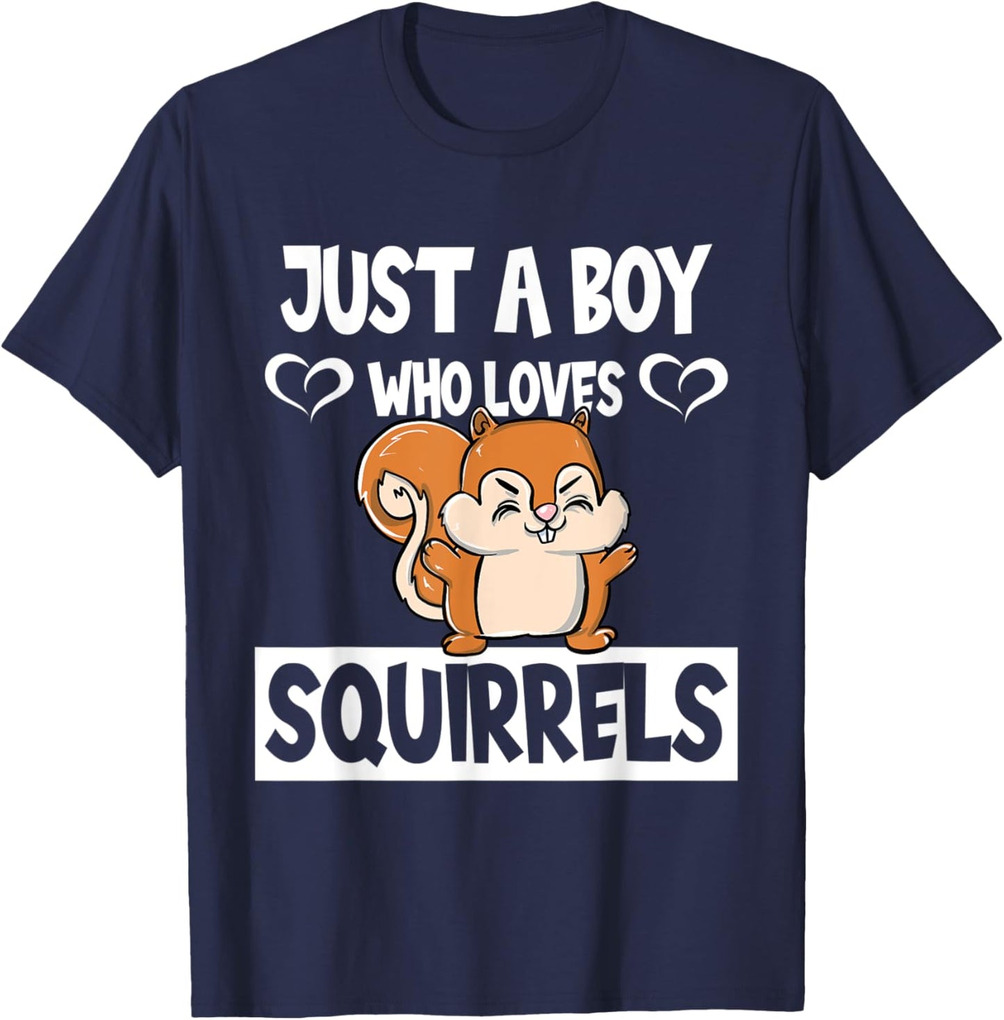 Just A Boy Who Loves Squirrels Animal Lover Enthusiast Gift T-Shirt - T-Shirt | Navy