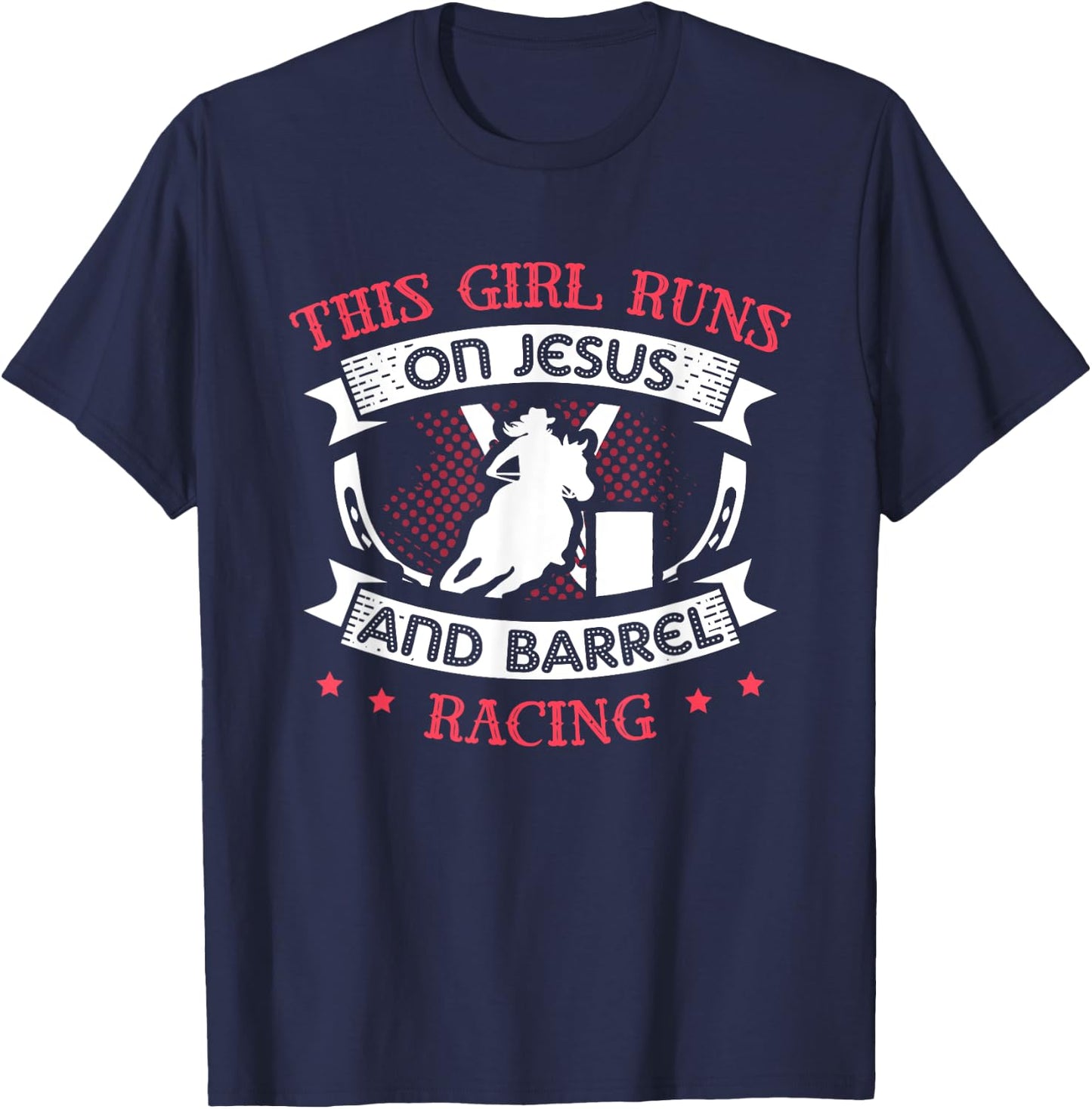 This Girl Runs On Jesus and Barrel Racing for a Barrel racer T-Shirt - T-Shirt | Navy