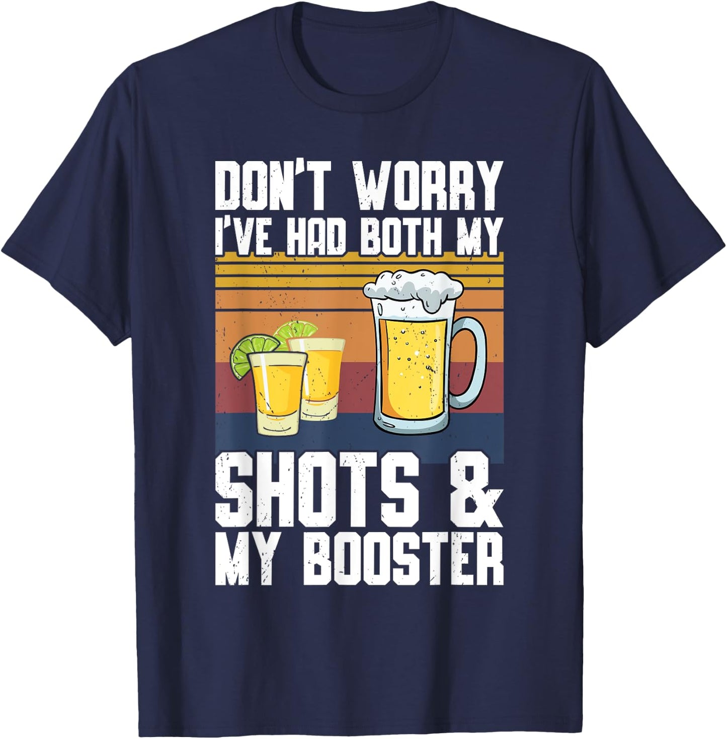 Don't Worry I've Had Both My Shots & Booster Funny Vaccine T-Shirt - T-Shirt | Navy