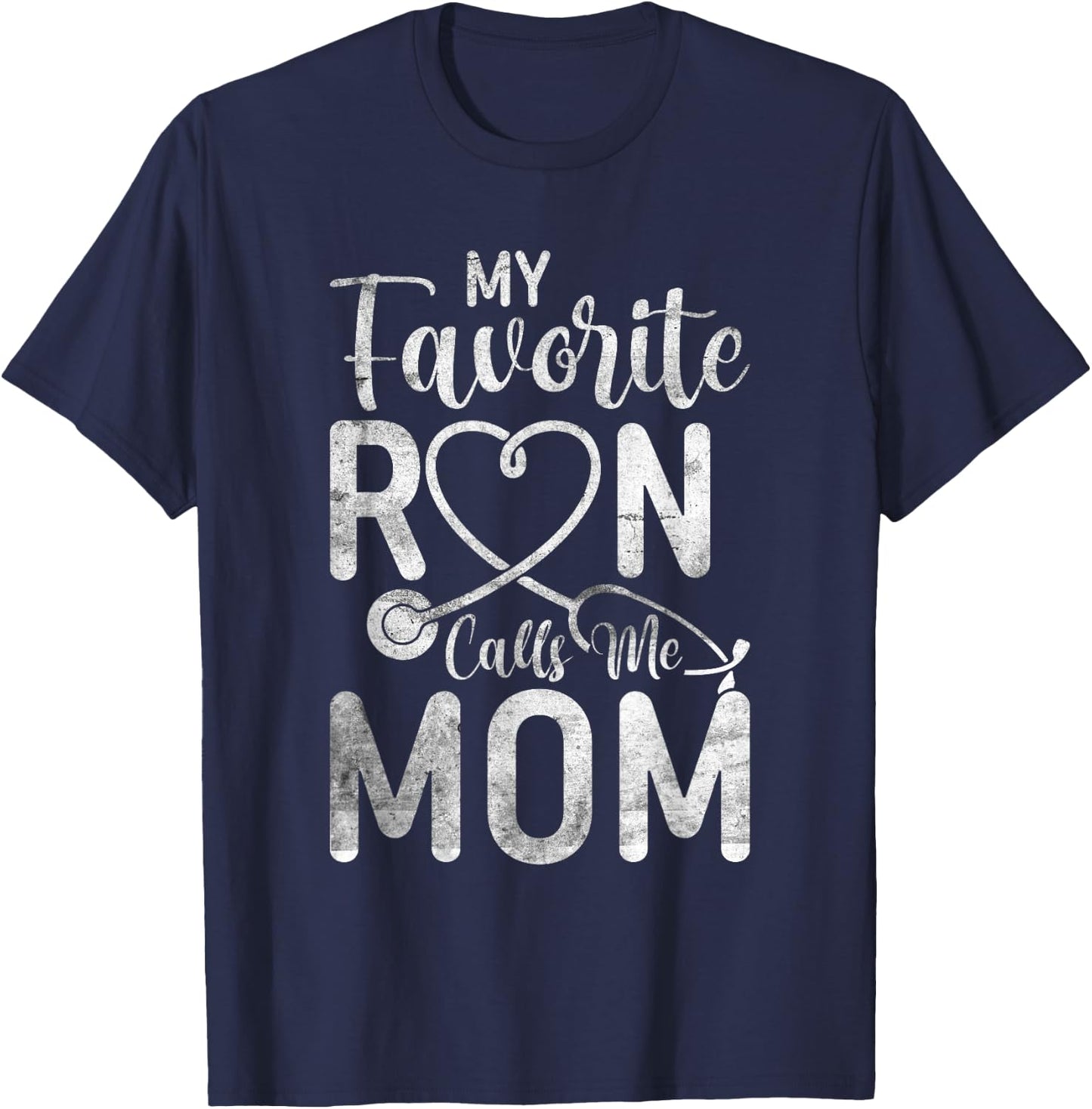 My Favorite RN Calls Me Mom Nurse Design from Daughter T-Shirt - T-Shirt | Navy
