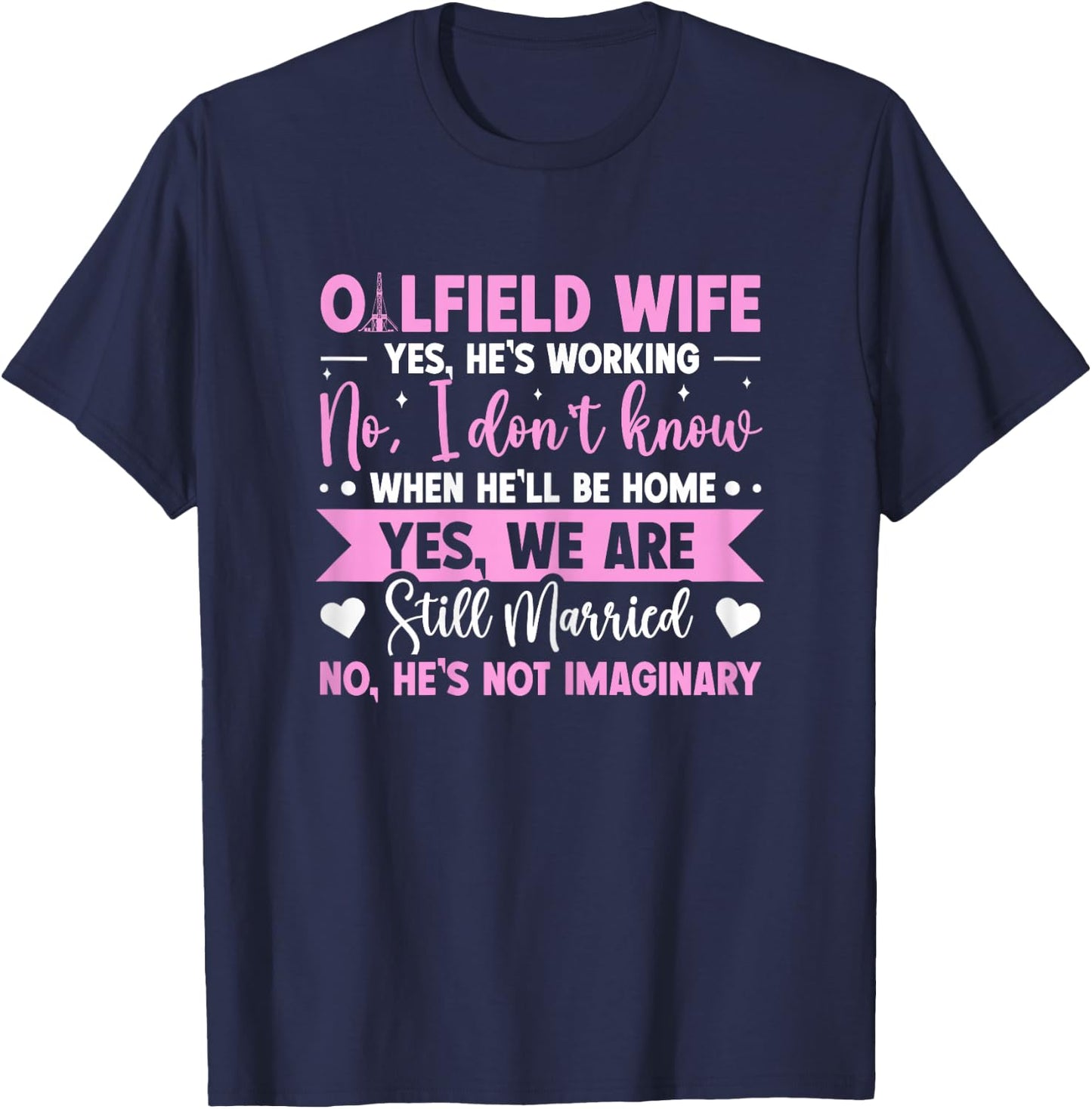 Oilfield Wife T-Shirt - T-Shirt | Navy