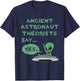 Ancient Astronaut Theorists Say Yes Alien UFO Outer Space T-Shirt - T-Shirt | Navy