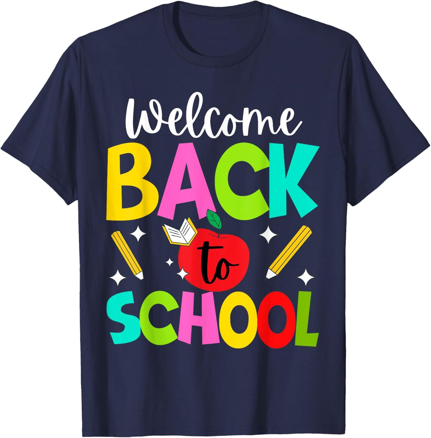 Welcome Back to School 2024 Cute Teachers Students First Day T-Shirt - T-Shirt | Navy