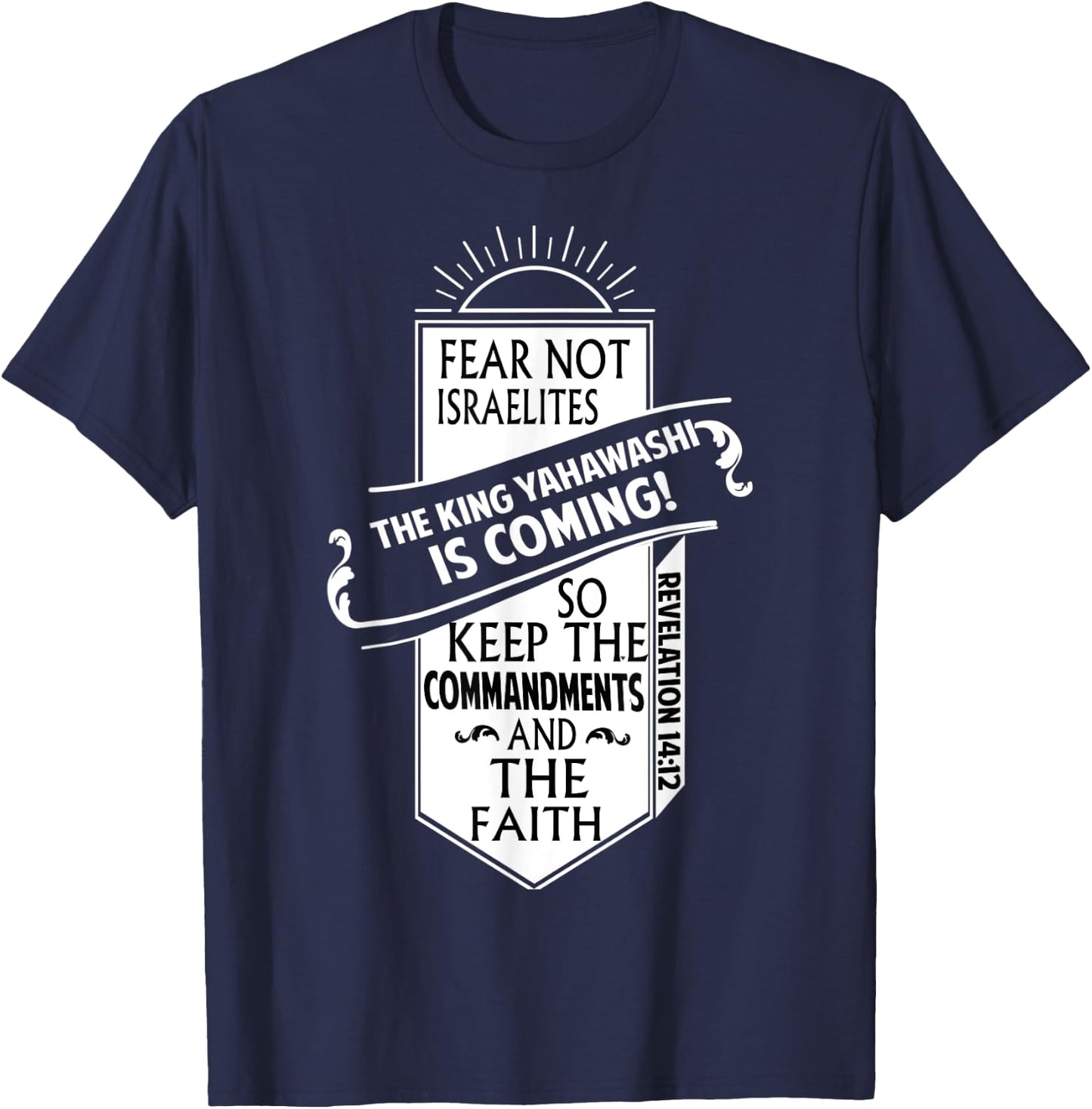 Fear Not Israelites Yahawashi Is Coming Israelite Clothing T-Shirt - T-Shirt | Navy