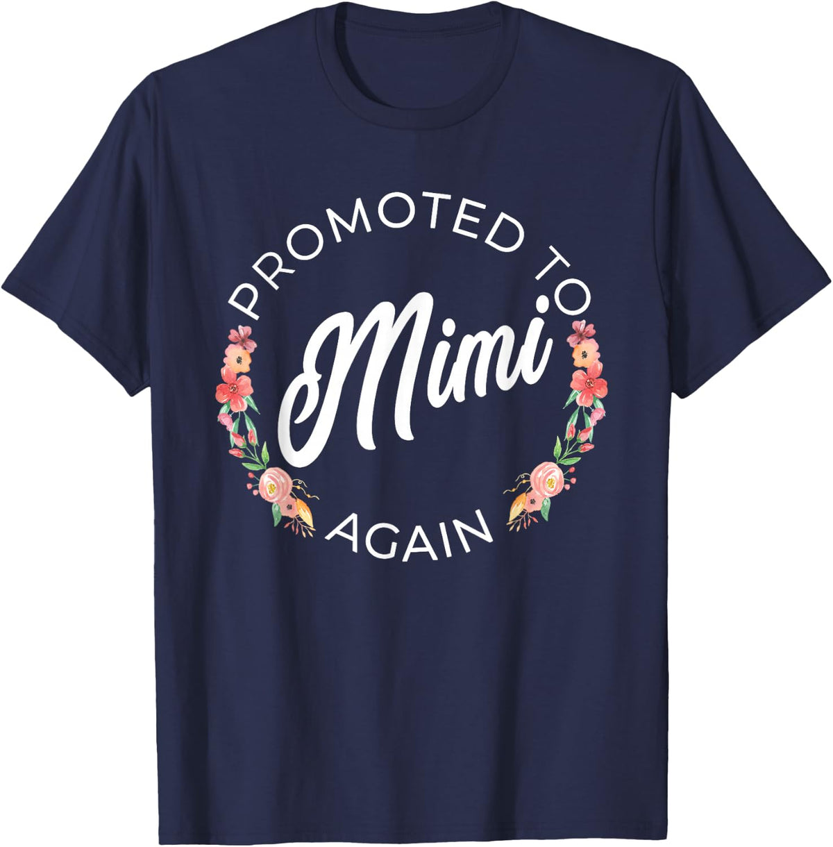 Promoted To Mimi Again Pregnancy Announcement Floral T-Shirt - T-Shirt | Navy
