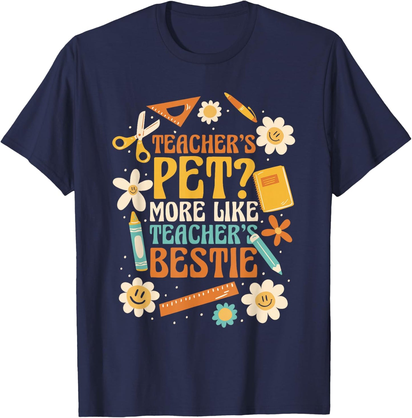 Teachers Pet? More Like Teachers Bestie T-Shirt - T-Shirt | Navy