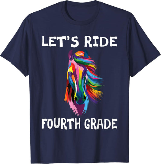 Let's Ride Fourth Grade Back To School Horse Girls T-Shirt - T-Shirt | Navy